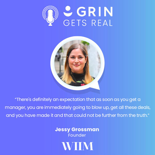 grin gets real podcast - grin influencer marketing