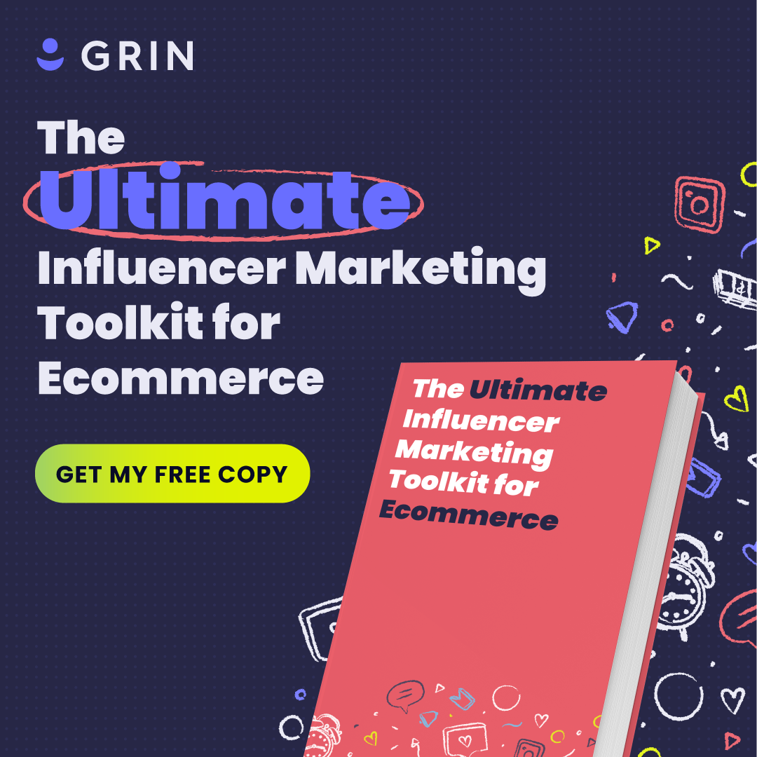 Ultimate Influencer Marketing Toolkit - GRIN - Influencer Marketing