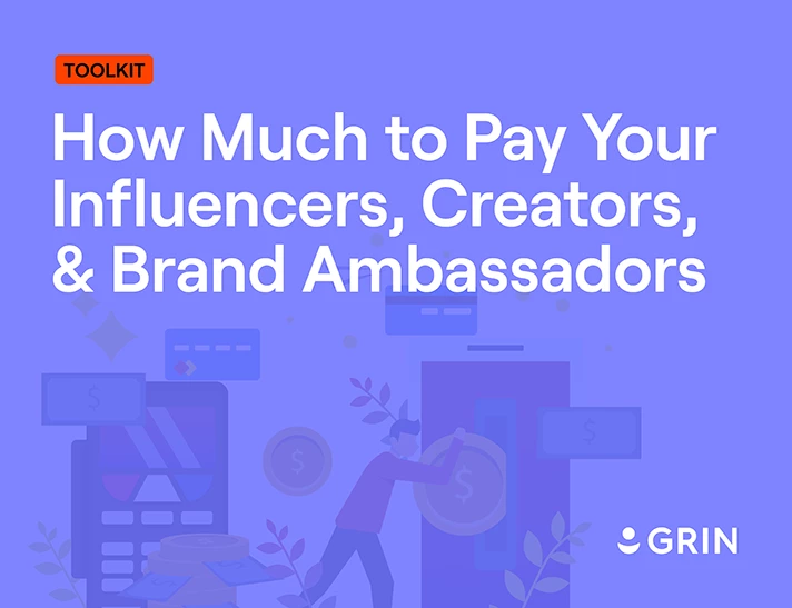 How Much to Pay Your Influencers, Creators, & Brand Ambassadors toolkit cover image