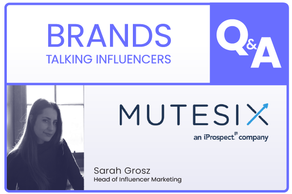 Brands Talking Influencers Q&A title card with Sarah Grosz portrait