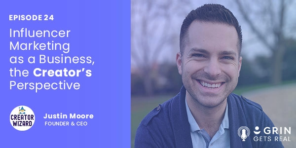 Episode page image of Influencer Marketing as a Business, the Creator's Perspective with Justin Moore