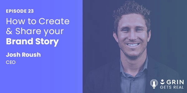 Episode page image of How to Create & Share your Brand Story with Josh Roush
