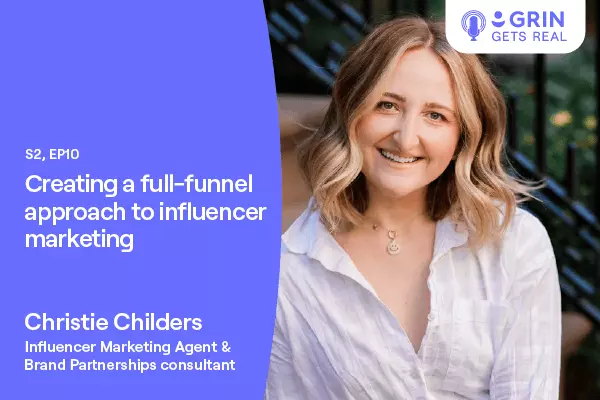 Title image for "Creating a full-funnel approach to influencer marketing"