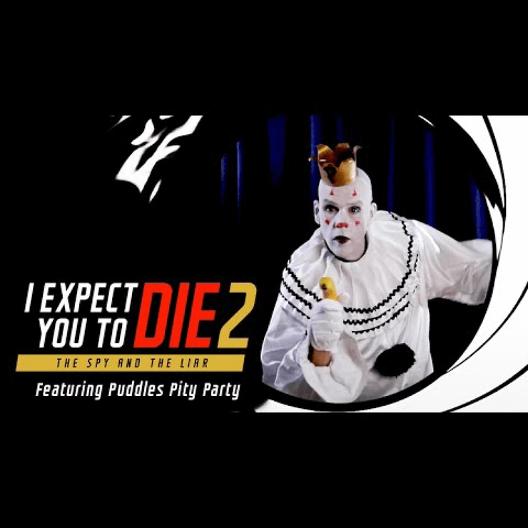 I Expect You to Die 2 The Spy and The Liar featuring Puddles Pity Party title image