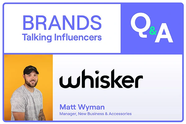Brands Talking Influencers Q&A with whisker title image